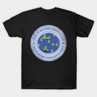 Today is National Logistics Day Badge T-Shirt